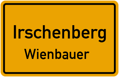 Ortsschild Irschenberg Wienbauer