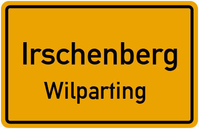 Ortsschild Irschenberg Wilparting