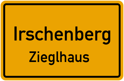 Ortsschild Irschenberg Zieglhaus