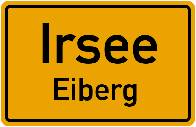 Ortsschild Irsee Eiberg