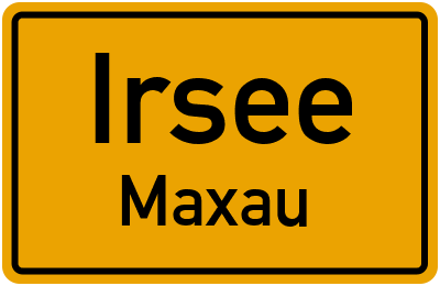 Ortsschild Irsee Maxau
