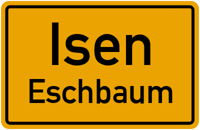 Ortsschild Isen Eschbaum
