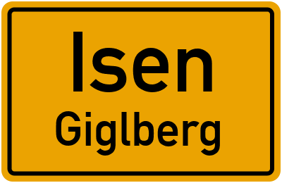 Ortsschild Isen Giglberg
