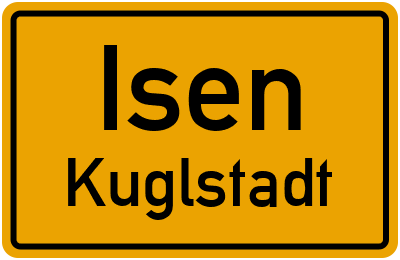 Ortsschild Isen Kuglstadt