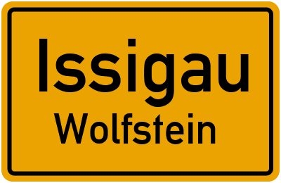 Ortsschild Issigau Wolfstein