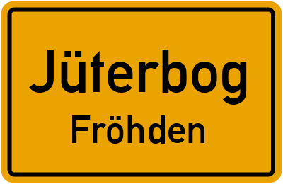 Straßenverzeichnis Jüterbog Fröhden