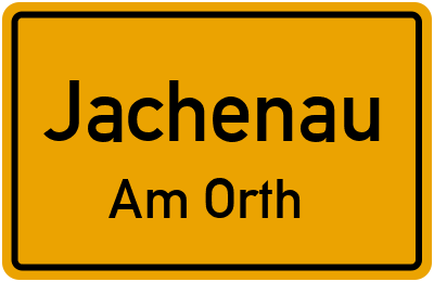 Ortsschild Jachenau Am Orth