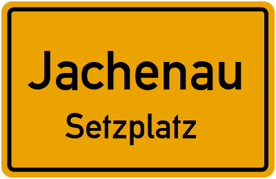 Ortsschild Jachenau Setzplatz