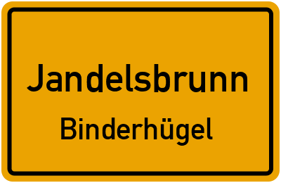 Ortsschild Jandelsbrunn Binderhügel