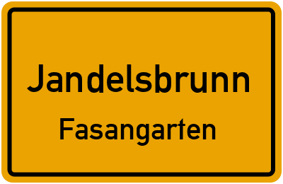 Ortsschild Jandelsbrunn Fasangarten