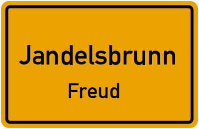 Ortsschild Jandelsbrunn Freud
