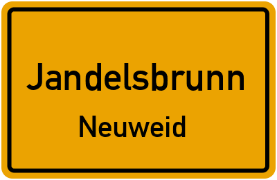 Ortsschild Jandelsbrunn Neuweid