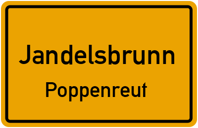 Ortsschild Jandelsbrunn Poppenreut