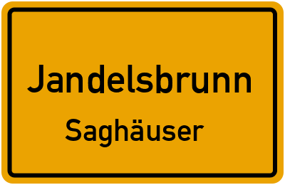 Ortsschild Jandelsbrunn Saghäuser