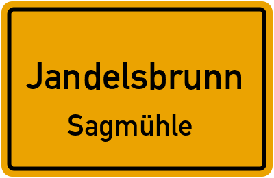 Ortsschild Jandelsbrunn Sagmühle
