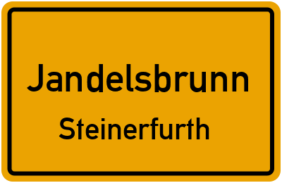 Ortsschild Jandelsbrunn Steinerfurth