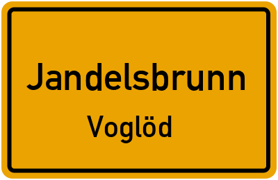 Ortsschild Jandelsbrunn Voglöd