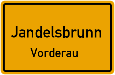 Ortsschild Jandelsbrunn Vorderau