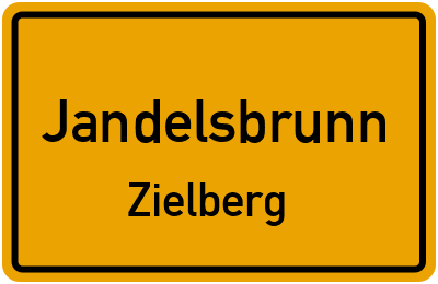 Ortsschild Jandelsbrunn Zielberg