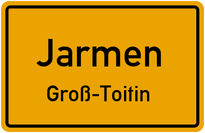 Ortsschild Jarmen Groß-Toitin