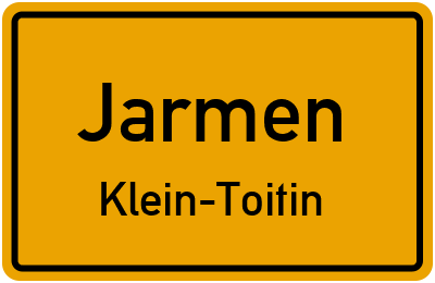 Ortsschild Jarmen Klein-Toitin