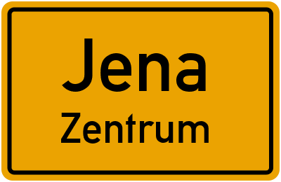 Ortsschild Jena Zentrum