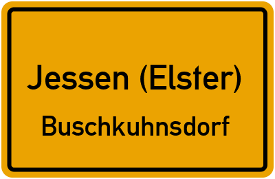Ortsschild Jessen (Elster) Buschkuhnsdorf