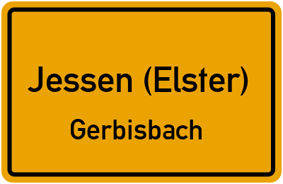 Ortsschild Jessen (Elster) Gerbisbach