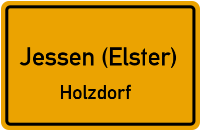 Ortsschild Jessen (Elster) Holzdorf