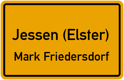 Ortsschild Jessen (Elster) Mark Friedersdorf