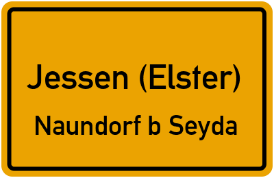 Ortsschild Jessen (Elster) Naundorf b Seyda