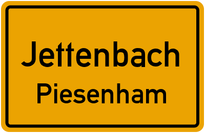 Ortsschild Jettenbach Piesenham