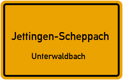 Ortsschild Jettingen-Scheppach Unterwaldbach