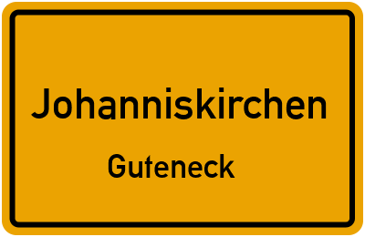 Ortsschild Johanniskirchen Guteneck