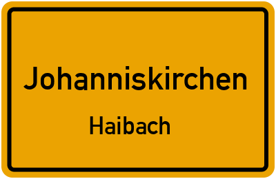 Straßenverzeichnis Johanniskirchen Haibach