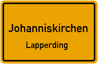 Ortsschild Johanniskirchen Lapperding