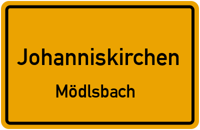 Ortsschild Johanniskirchen Mödlsbach