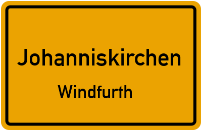 Ortsschild Johanniskirchen Windfurth