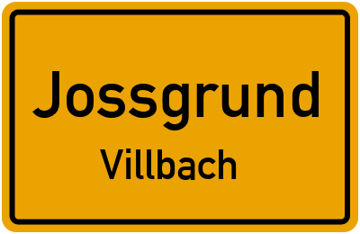 Ortsschild Jossgrund Villbach