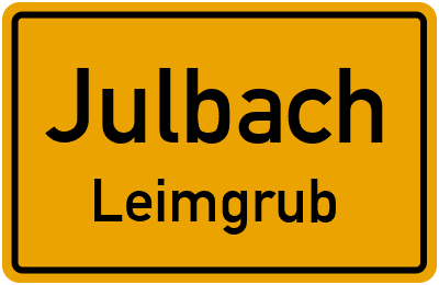 Ortsschild Julbach Leimgrub