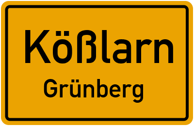 Ortsschild Kößlarn Grünberg