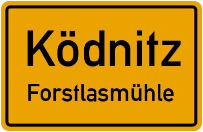 Ortsschild Ködnitz Forstlasmühle