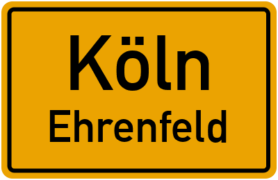 Ortsschild Köln Ehrenfeld