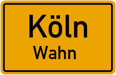 Ortsschild Köln Wahn