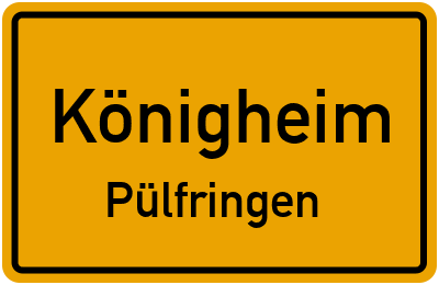 Ortsschild Königheim Pülfringen