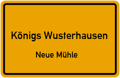 Ortsschild Königs Wusterhausen Neue Mühle