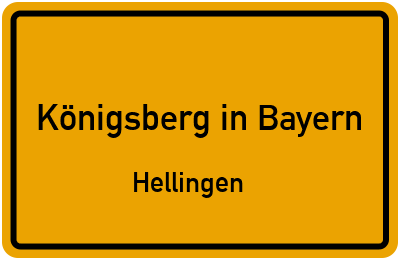 Straßenverzeichnis Königsberg in Bayern Hellingen