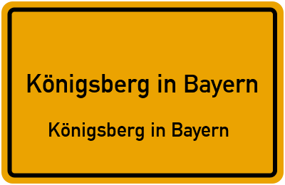 Straßenverzeichnis Königsberg in Bayern Königsberg in Bayern