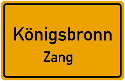 Ortsschild Königsbronn Zang