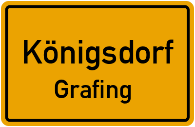 Ortsschild Königsdorf Grafing